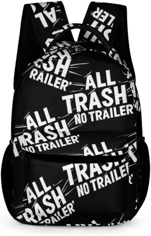 All Trash No Trailer Basic Backpack Fashion Pattern Travel Hiking Shoulder Bag Unisex
