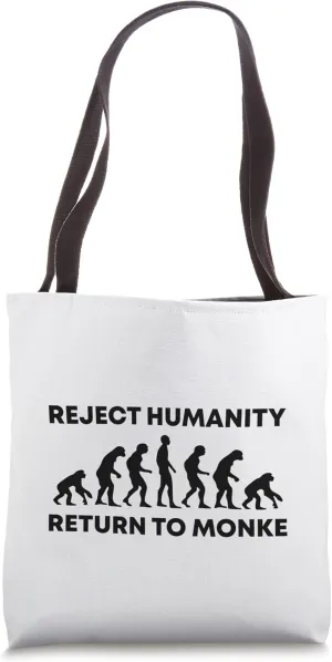 Reject Humanity Return To Monke Funny Science Meme Evolution Tote Bag