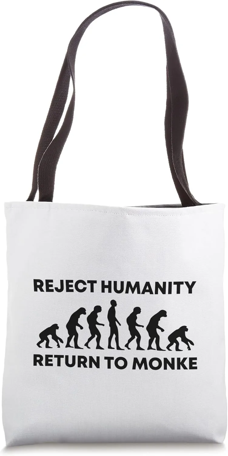 Reject Humanity Return To Monke Funny Science Meme Evolution Tote Bag